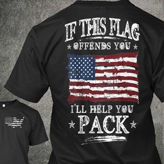 If this flag offends you i'll help you pack